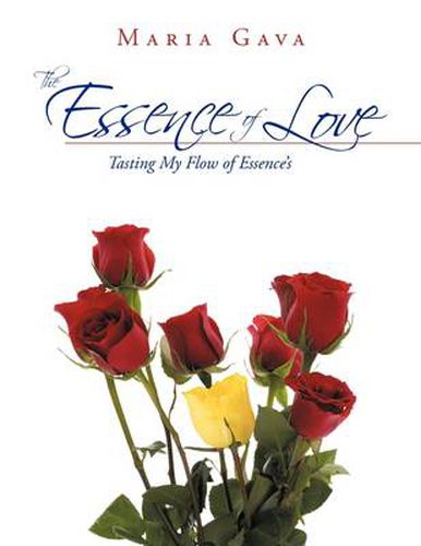 Cover image for The Essence Of Love: Tasting My Flow of Essence's