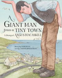 Cover image for A Giant Man from a Tiny Town: A Story of Angus MacAskill