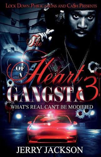 Cover image for The Heart of a Gangsta 3: What's Real Can't Be Modified