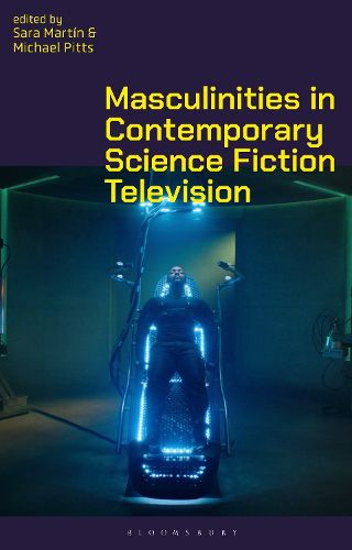 Cover image for Masculinities in Contemporary Science Fiction Television