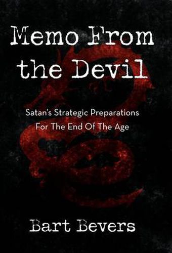 Cover image for Memo From the Devil: Satan's Strategic Preparations For The End Of The Age