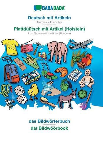 Cover image for BABADADA, Deutsch mit Artikeln - Plattduutsch mit Artikel (Holstein), das Bildwoerterbuch - dat Bildwoeoerbook: German with articles - Low German with articles (Holstein), visual dictionary