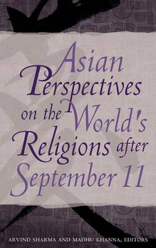 Asian Perspectives on the World's Religions after September 11