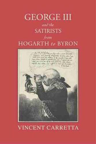 Cover image for George III and the Satirists from Hogarth to Byron