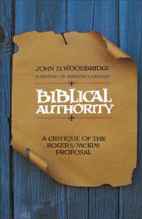 Cover image for Biblical Authority: A Critique of the Rogers/McKim Proposal