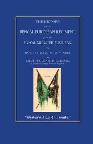 Cover image for Royal Munster Fusiliers (101 and 104): The History of the Bengal European Regiment, Now the Royal Munster Fusiliers and How it Helped to Win India