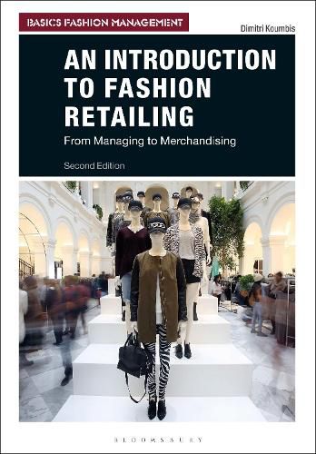 Cover image for An Introduction to Fashion Retailing: From Managing to Merchandising