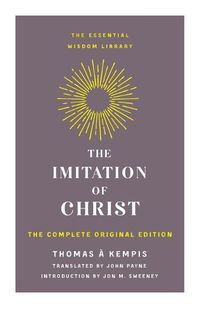 Cover image for The Imitation of Christ: The Complete Original Edition