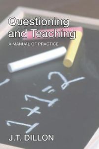 Cover image for Questioning and Teaching: A Manual of Practice