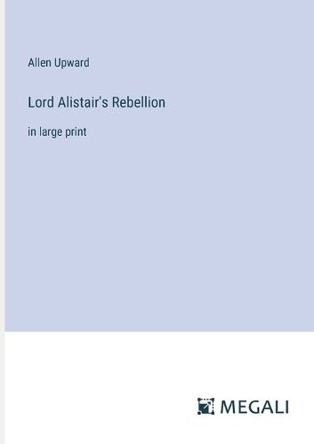 Cover image for Lord Alistair's Rebellion