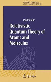 Cover image for Relativistic Quantum Theory of Atoms and Molecules: Theory and Computation
