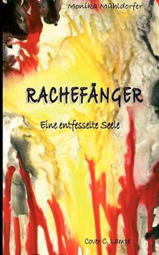 Cover image for Rachefanger: Eine entfesselte Seele