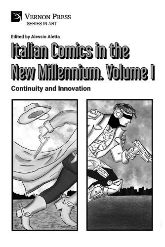 Cover image for Italian Comics in the New Millennium. Vol. 1. Continuity and Innovation