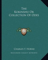 Cover image for The Kokinshu or Collection of Odes