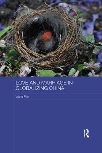 Cover image for Love and Marriage in Globalizing China