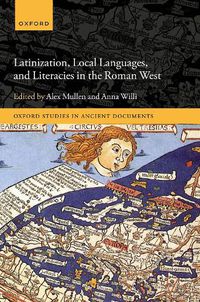 Cover image for Latinization, Local Languages, and Literacies in the Roman West