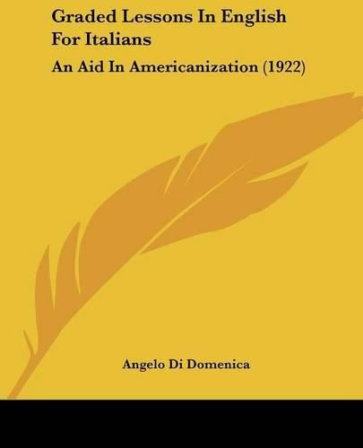 Cover image for Graded Lessons in English for Italians: An Aid in Americanization (1922)