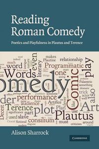 Cover image for Reading Roman Comedy: Poetics and Playfulness in Plautus and Terence