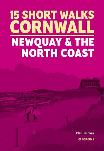 Cover image for 15 Short Walks in Cornwall - Newquay and the North Coast