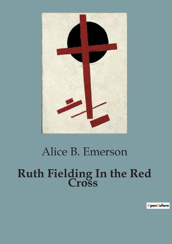 Cover image for Ruth Fielding In the Red Cross