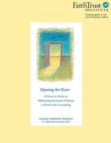 Cover image for Opening the Door: A Pastor's Guide to Addressing Domestic Violence in Premarital Counseling