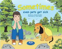 Cover image for Sometimes Even Pets Get Sick