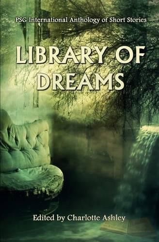 Cover image for Library of Dreams: PSG International Anthology of Short Stories