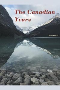 Cover image for The Canadian Years