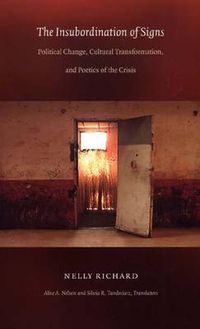 Cover image for The Insubordination of Signs: Political Change, Cultural Transformation, and Poetics of the Crisis