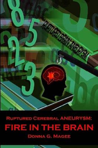 Cover image for Ruptured Cerebral Aneurysm: Fire in the Brain