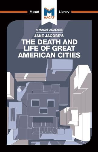 An Analysis of Jane Jacobs's The Death and Life of Great American Cities: The Death and Life of Great American Cities