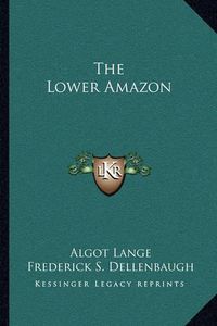 Cover image for The Lower Amazon