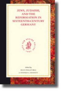 Cover image for Jews, Judaism, and the Reformation in Sixteenth-Century Germany