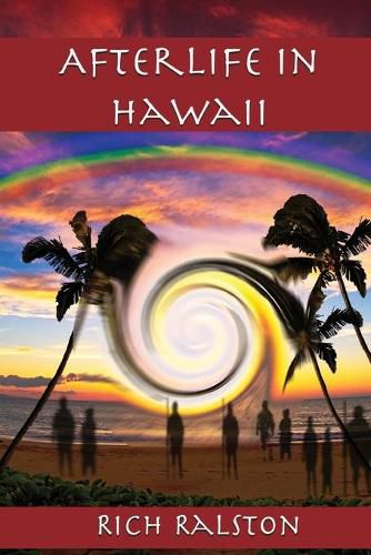 Cover image for Afterlife in Hawaii: Stories and Experiences from a Spiritual Medium