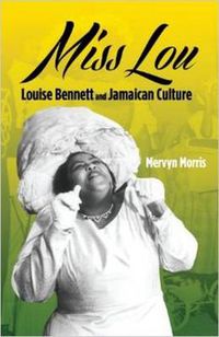 Cover image for Miss Lou: Louise Bennett and Jamaican Culture