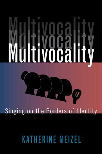 Cover image for Multivocality: Singing on the Borders of Identity
