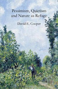 Cover image for Pessimism, Quietism and Nature as Refuge