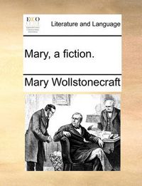 Cover image for Mary, a Fiction.