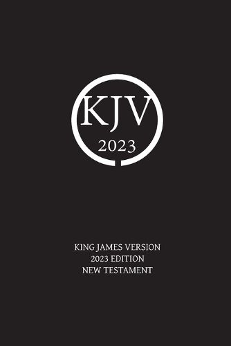 Cover image for King James Version 2023 Edition New Testament