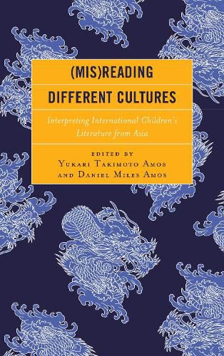 (Mis)Reading Different Cultures: Interpreting International Children's Literature from Asia