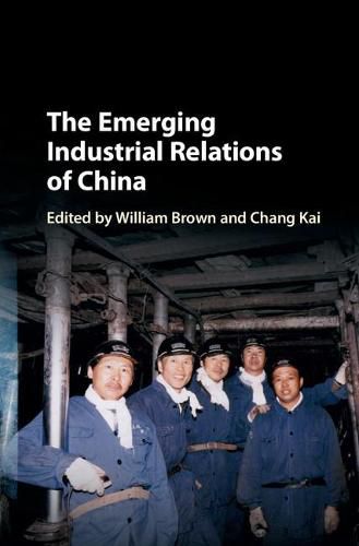 Cover image for The Emerging Industrial Relations of China