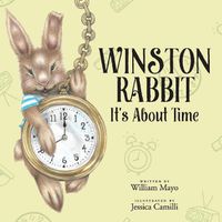 Cover image for Winston Rabbit: It's About Time