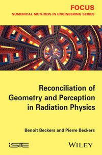 Cover image for Reconciliation of Geometry and Perception in Radiation Physics