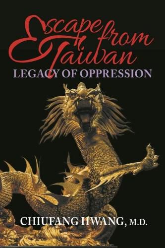 Cover image for Escape from Taiwan: Legacy of Oppression