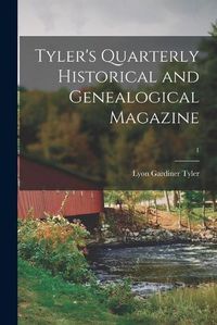 Cover image for Tyler's Quarterly Historical and Genealogical Magazine; 1