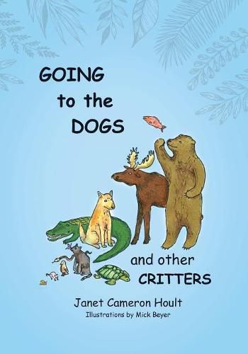 Cover image for Going to the Dogs and Other Critters