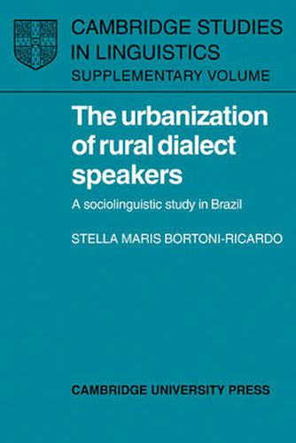 Cover image for The Urbanization of Rural Dialect Speakers: A Sociolinguistic Study in Brazil