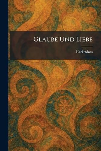 Cover image for Glaube Und Liebe
