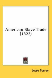 Cover image for American Slave Trade (1822)