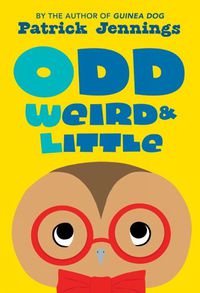 Cover image for Odd, Weird & Little